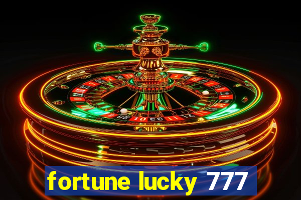 fortune lucky 777